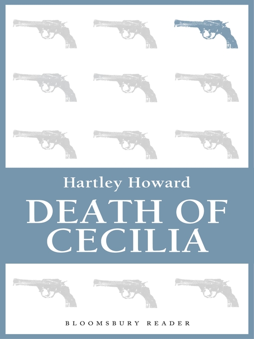 Title details for Death of Cecilia by Hartley Howard - Available